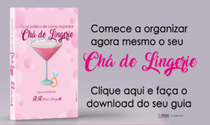 Download Guia prático de como organizar Chá de Lingerie